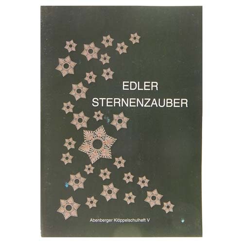 Edler Sternenzauber ~ Abenberger Klöppelschulheft V, in der Klöppelwerkstatt erhältlich