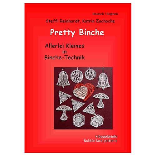 Pretty Binche ~ Steffi Reinhardt & Katrin Zschoche, Buch ist in der Klöppelwerkstatt erhältlich.