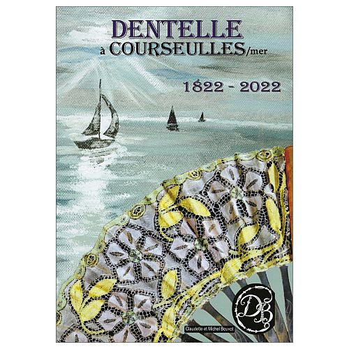 Dentelle à Courseulles/mer 1822-2022 ~ Claudette und Michel Bouvot - Klöppelwerkstatt, Klöppeln,