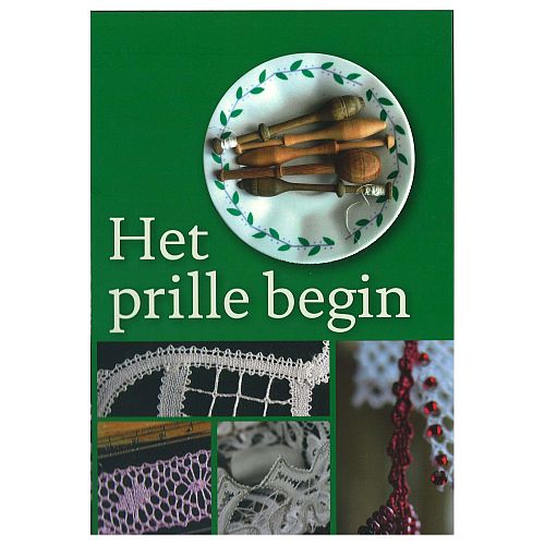 Het Prille Begin - Der Anfang ~ Klöppelwerkstatt, Anfängerbuch, Klöppeln lernen