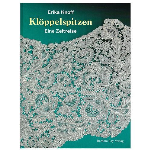 Klöppelspitzen-Eine Zeitreise ~ E. Knoff - Klöppelwerkstatt, Ein Buch zur Klassifikation der geklöppelten Spitzen