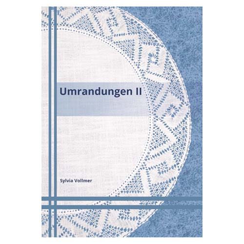 Umrandungen 2 ~ Sylvia Vollmer, für Lochranddecken oder Anhäkelformen in der Klöppelwerkstatt, klöppeln, Torchon, Decken