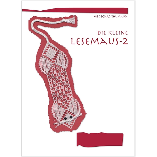 Die kleine Lesemaus, Nr. 2~ Hildegard Thumann, in der Klöppelwerkstatt, klöppeln, Lesezeichen, Torchon