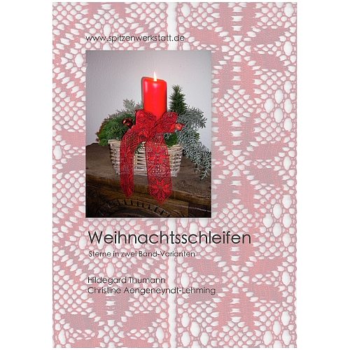 Weihnachtsschleife ~ Thumann/Aengeneyndt-Lehming, in der Klöppelwerkstatt, Torchon, Weihnachten, klöppeln