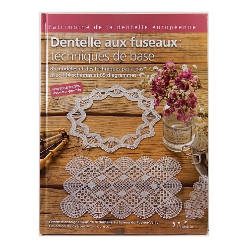 techniques de base - Dentelle aux Fuseaux ~ Mick Fouriscot, Überarbeitete Neuauflage des 2008 erschienenen Lehrbuch für Anfänger, Klöppeln, Klöppelwerkstatt