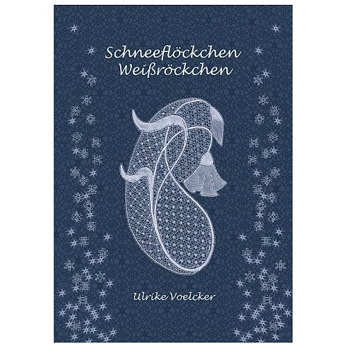 Schneeflöckchen-Weißröckchen Autorin: Ulrike Voelcker, in der Klöppelwerkstatt, Schneeflocken klöppeln