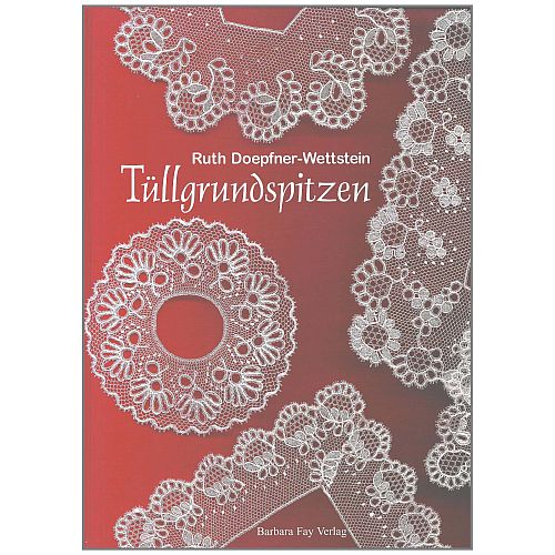 Tüllgrundspitzen SH ~ Ruth Doepfner-Wettstein ~ Klöppelwerkstatt - Eine Sammlung von 28 Tüllgrundspitzen, traditionelle Muster aus der Westschweiz, klöppeln Tüll, Tüllgrundspitzen, Point Ground Lace, Dentelles à fond tulle, Pizzi a Fondo Tulle