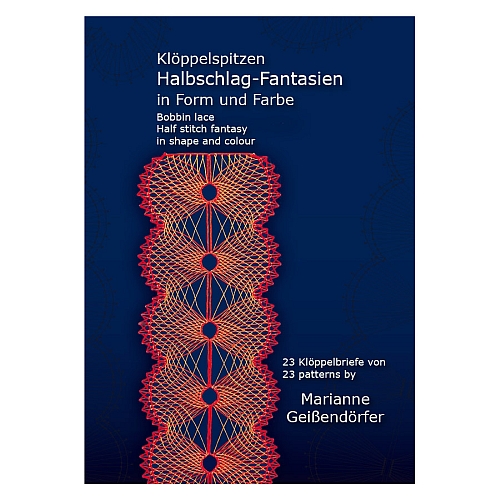 Klöppelspitzen Halbschlag-Fantasien in Form und Farbe ~ Marianne Geißendörfer in der Klöppelwerkstatt