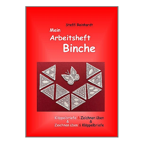 Mein Arbeitsheft Binche ~ Steffi Reinhardt, Buch in der Klöppelwerkstatt erhältlich.