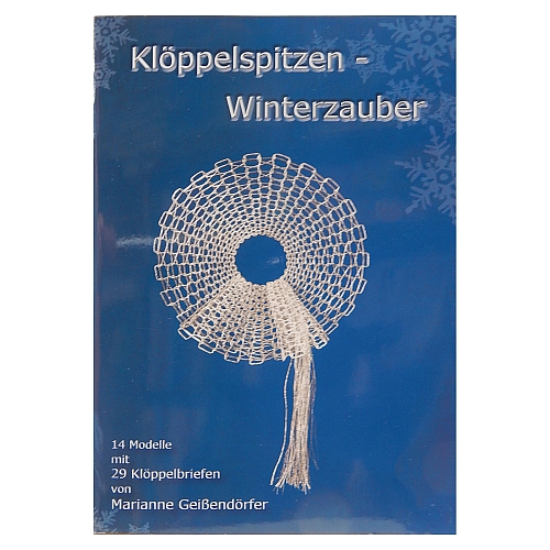 Klöppelspitzen-Winterzauber ~ Marianne Geißendörfer, in der Klöppelwerkstatt, 14 Modelle, Sterne, Schneeflocken, Weihnachtskugeln. klöppeln