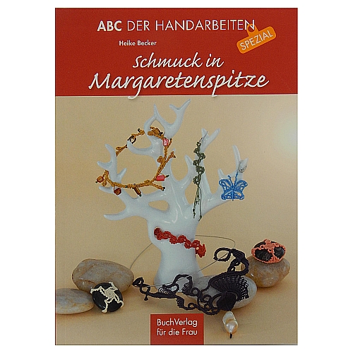 Schmuck in Margaretenspitze - Heike Becker, ABC der Handarbeiten Spezial, Buchverlag für die Frau , Knüpftechnik, in der Klöppelwerkstatt erhältlich