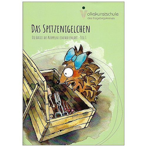 Das Spitzenigelchen-Klöppelbuch für Kinder, Teil 1 ~ Volkskunstschule d. ERZ, Klöppelwerkstatt, klöppeln, Anleitung für Kinder