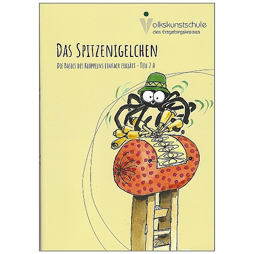 Das Spitzenigelchen-Klöppelbuch für Kinder, Teil 2 ~ Volkskunstschule d. ERZ