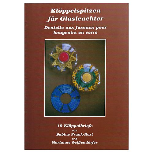 Klöppelspitzen für Glasleuchter - Klöppelwerkstatt, Marianne Geißendörfer und Sabine Frank-Hart haben 19Klöppelbriefe für Glasleuchter entworfen, klöppeln, Licht, Glasleuchter