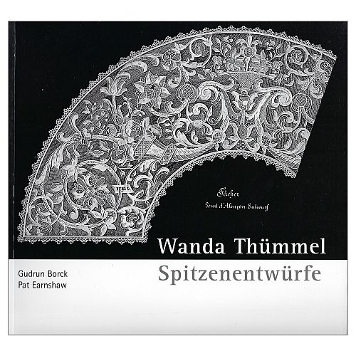 Wanda Thümmel Spitzenentwürfe ~ Gudrun Borck-Pat Earnshaw, in der Klöppelwerkstatt, Deutsche Spitzengilde e.V.