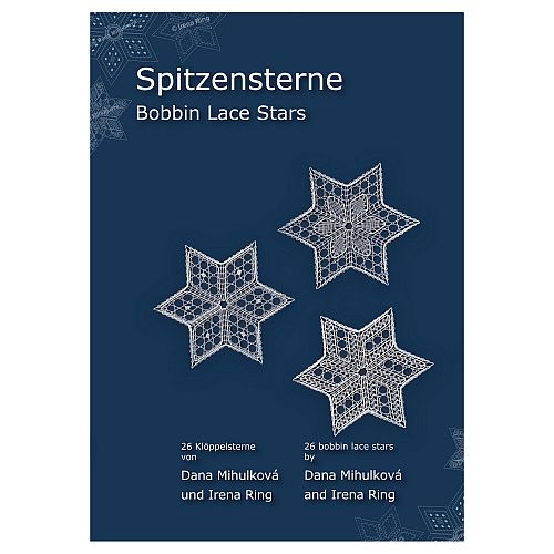 Spitzensterne-Bobbin Lace Stars ~ Irena Ring/Dana Mihulkova - Klöppelwerkstatt, 26 Weihnachtssterne im Tüll- und Wabengrund, klöppeln, bobbin Lace, Weihnachten, Sterne, Deko, Marianne Geißendörfer, Ring Spitzen