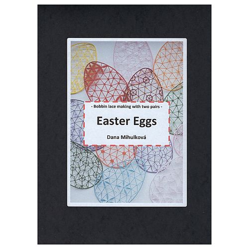 Ostereier-Easter Eggs - Dana Mihulkova - Klöppelwerkstatt, Mappe mit 19 Ostereier, geklöppelt mit 2 Paare, Größe 11 cm, klöppeln, Russische Spitze, Text in Englisch
