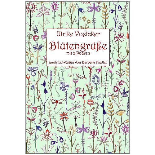 Blütengrüße mit 2 Paaren ~ Ulrike Voelcker - Klöppelwerkstatt, nach Entwürfen von Barbara Fiedler, 62 Klöppelbriefe, klöppeln mit 2paaren, Dekoration, Blumen, Blüten,