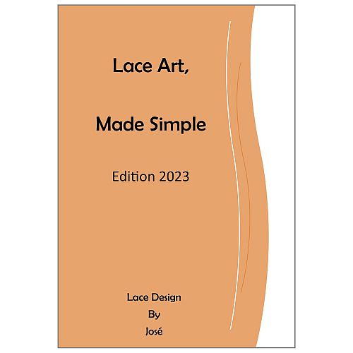 Lace Art - Made Simple - Edition 2023 ~ Klöppelwerkstatt, José van Pamelen-Hagenaars, Bänderspitze und Torchon klöppeln