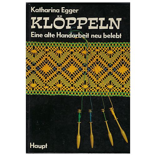 Klöppeln-eine Handarbeit neu belebt - Katharina Egger - Klöppelwerkstatt, gebrauchtes Buch, vom ersten Klöppelschlag bis zur fertigen Torchonspitze mit 86 Musterbriefe
