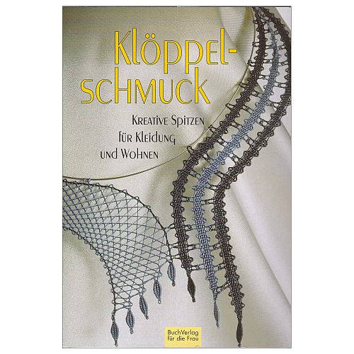Klöppel-Schmuck - Rosemarie Urban - Klöppelwerkstatt, Kreative Spitzen für Kleidung und Wohnung , Klöppeln