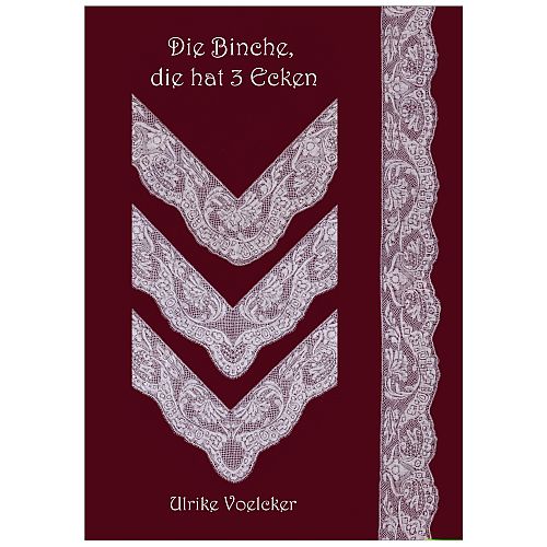 Die Binche, die hat 3 Ecken ~ Ulrike Voelcker - Klöppelwerkstatt, Rekonstruktion einer Spitze aus dem 18. Jahrhundert, zu der es drei Ecken gibt, klöppeln