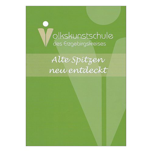 Alte Spitzen neu entdeckt ~ Volkskunstschule ERZ - Klöppelwerkstatt, Upcycling alter Spitzen. Hier nehmen wir die alten Spitzen mit in die neue Zeit und schaffen etwas Nachhaltiges, Stiken, häkeln, klöppeln