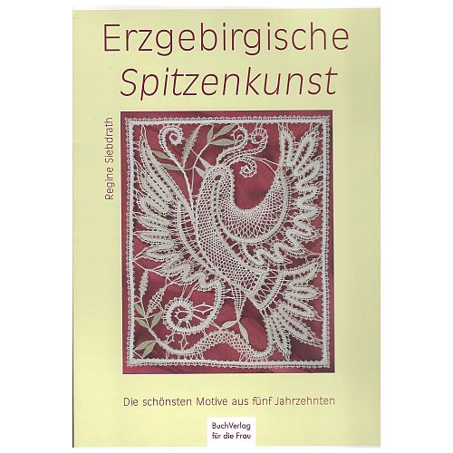 Erzgebirgische Spitzenkunst Second Hand - Buchverlag für die Frau - Klöppelwerkstatt, die schönsten Motive aus fünf Jahrzehnten, 20 Entwürfe, klöppeln