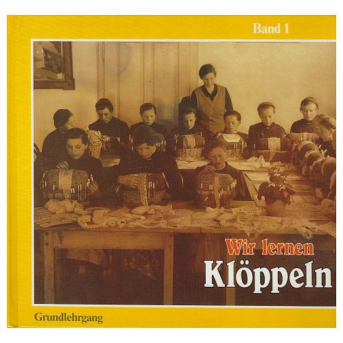 Wir lernen klöppeln Band 1 - Second Hand ~ Grete Golderer - Klöppelwerkstatt, Grundlehrgang in leicht verständlichen Lektionen, klöppeln, lernen