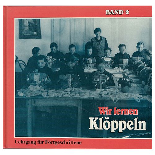 Wir lernen klöppeln Band 2 - Second Hand ~ Grete Golderer - Klöppelwerkstatt, Fortsetzungslehrgang in leicht verständlichen Lektionen, klöppeln, lernen