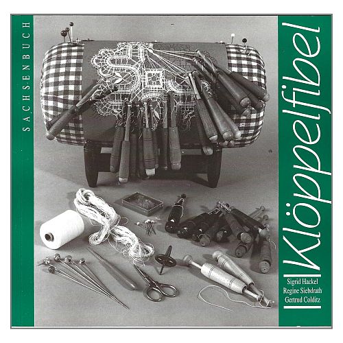 Klöppelfibel SH ~ Sigrid Hackel/Regine Siebdrath/ Gertrud Colditz, Klöppelwerkstatt, Anfängerbuch, Lehrbuch, Klöppeln im Erzgebirge.