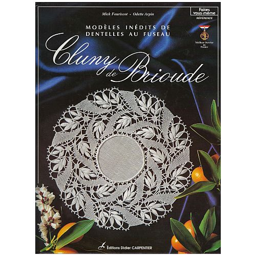 Cluny de Brioude SH ~ Mic Fouriscot/Odette Arpin - Klöppelwerkstatt, Spitzen in Cluny Technik, mit Klöppelbriefe und Zeichnungen, klöppeln