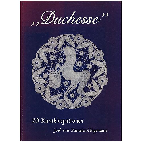 Duchesse SH ~ Jose van Pamelen-Hagenaars - Klöppelwerkstatt,20 Muster in Duchesse Klöppelspitze, klöppeln