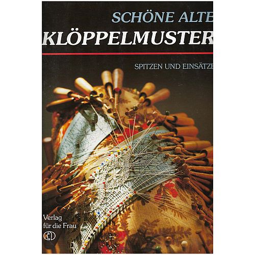 Schöne Alte Klöppelmuster Second Hand - Buchverlag für die Frau - Klöppelwerkstatt, Spitzen und Einsätze, klöppeln