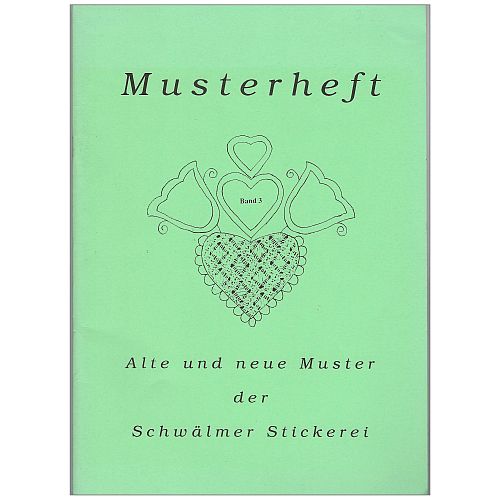Musterheft Band 3 SH - Edda Ditter - Klöppelwerkstatt, Alte und neue Muster der Schwälmer Stickerei, Viele Muster mit Stickschrift und Bilder, Sticken, Schwälmer Stickerei