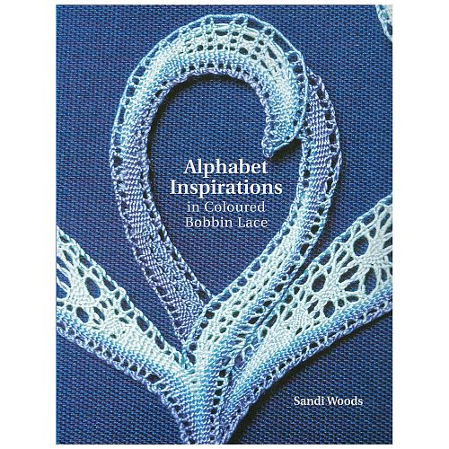 Alphabet Inspirations in Colored Bobbin Lace SH - Sandi Woods~ Klöppelwerkstatt, verschlungene Buchstaben in Mailänder Spitze, klöppeln Milanese Lace