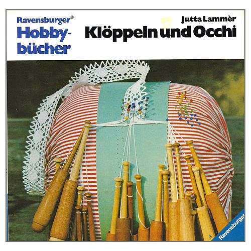 Kloeppeln und Occhi SH ~ Jutta Lammer ~ Klöppelwerkstatt, Eine detailierte Einführung in 2 alte Handarbeitstechniken mit Anleitungen Klöppelbriefen, verschiedene Modelle on Klöppeltechnik und Occhi