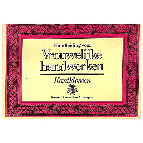 Vrouwelijke Handwerken SH ~ Kosmos Amsterdamm Antwerpen - Klöppelwerkstatt, Weibliche Handarbeiten Klöppeln: mit diesem kleinen Büchlein kann man das Klöppeln lernen, klöppeln
