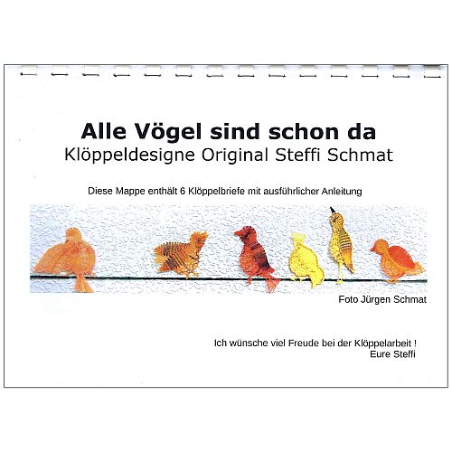 Alle Vögel sind schon da SH - Steffi Schmat - Klöppelwerkstatt, 6 Vögelchen in Chrysanthetechnik mit technischen Zeichnungen in Farbe und Abbildungen der fertigen Spitze, klöppeln, Chrysanthe