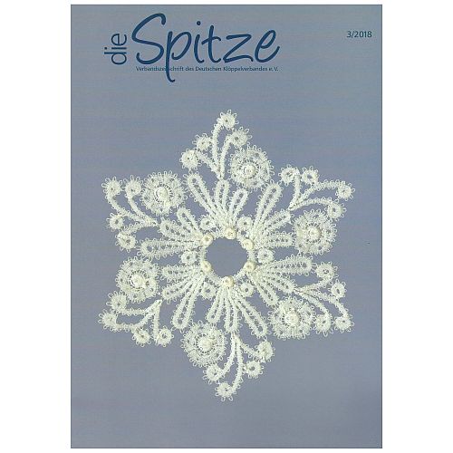 Die Spitze - Klöppelwerkstatt, eine Verbandszeitschrift, herausgegeben vom Deutschen Klöppelverband e.V., verschiedene gebrauchte Hefte, klöppeln Heft 1-2018