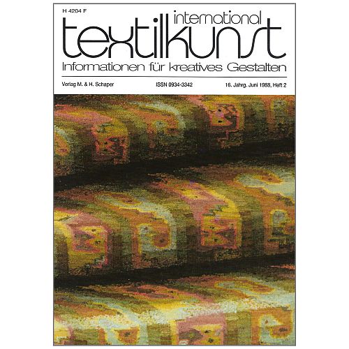 textilkunst international - Klöppelwerkstatt, Informationen für Kreatives Gestalten Inhalte: Künstlerporträts, Ausstellungsberichte, Wettbewerbe, Restaurierungsprojekte und Anregungen für Pädagogik und experimentelles Gestalten. Heft 2-1988