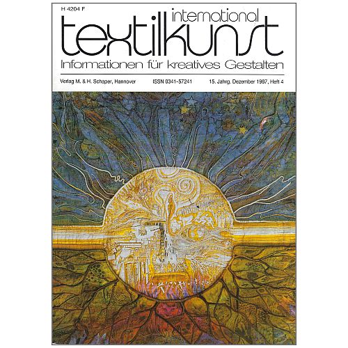textilkunst international - Klöppelwerkstatt, Informationen für Kreatives Gestalten Inhalte: Künstlerporträts, Ausstellungsberichte, Wettbewerbe, Restaurierungsprojekte und Anregungen für Pädagogik und experimentelles Gestalten. Heft 4-1987