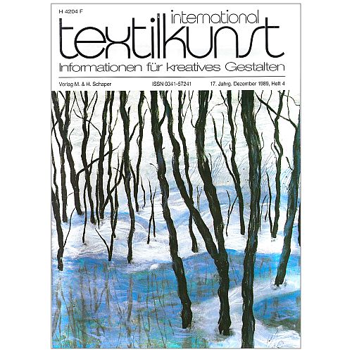 textilkunst international - Klöppelwerkstatt, Informationen für Kreatives Gestalten Inhalte: Künstlerporträts, Ausstellungsberichte, Wettbewerbe, Restaurierungsprojekte und Anregungen für Pädagogik und experimentelles Gestalten. Heft 4-1989