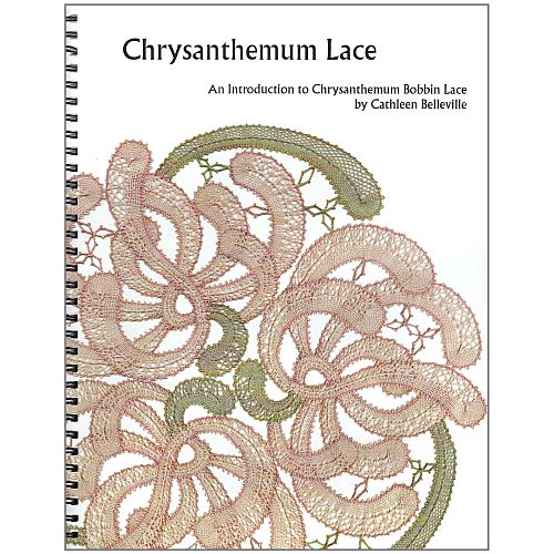 Chrysanthemum Lace SH - Cathleen Belleville - Klöppelwerkstatt, Eine Anleitung zur Chrysanthemen-Klöppelspitze mit über 200 detaillierten Abbildungen, klöppeln, Chrysanthe