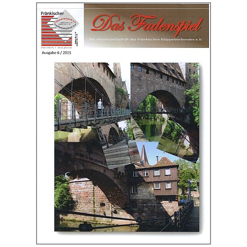 Das Fadenspiel SH ~ Fränkischer Klöppelverband e.V. - Klöppelwerkstatt, Heft 6/2015, Zeitschrift mit Informationen zum Thema Klöppeln
